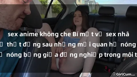 sex anime không che Bí mật về sex nhân viên văn phòng: Sự thật đằng sau những mối quan hệ nóng bỏng giữa đồng nghiệp trong môi trường làm việc.