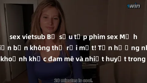 sex vietsub Bộ sưu tập phim sex Mỹ hot nhất năm nay khiến bạn không thể rời mắt! Tận hưởng những khoảnh khắc đam mê và nhiệt huyết trong các tác phẩm nóng bỏng này!