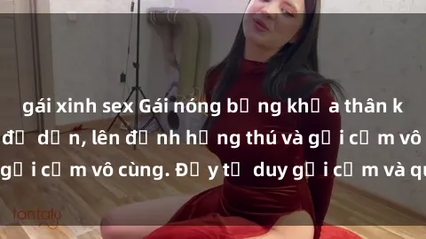 gái xinh sex Gái nóng bỏng khỏa thân khiến mọi ánh nhìn đổ dồn, lên đỉnh hứng thú và gợi cảm vô cùng. Đầy tư duy gợi cảm và quyến rũ.