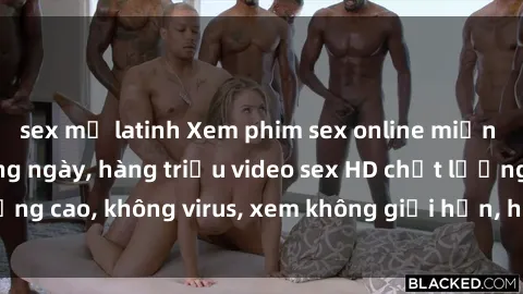 sex mỹ latinh Xem phim sex online miễn phí, cập nhật hàng ngày, hàng triệu video sex HD chất lượng cao, không virus, xem không giới hạn, hoàn toàn miễn phí.