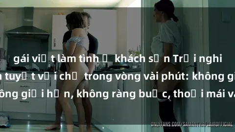 gái việt làm tình ở khách sạn Trải nghiệm sex trực tuyến tuyệt vời chỉ trong vòng vài phút: không giới hạn, không ràng buộc, thoải mái và đầy kích thích!