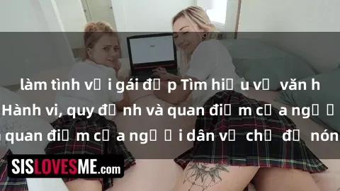 làm tình với gái đẹp Tìm hiểu về văn hóa sex ở Việt Nam: Hành vi, quy định và quan điểm của người dân về chủ đề nóng