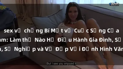 sex vợ chồng Bí Mật về Cuộc Sống Của Các MILF Việt Nam: Làm thế Nào Họ Điều Hành Gia Đình, Sự Nghiệp và Vẻ Đẹp Với Định Hình Văn Hóa Đương Đại