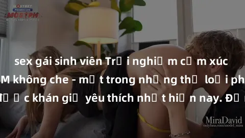 sex gái sinh viên Trải nghiệm cảm xúc thăng hoa với jav SM không che - một trong những thể loại phim người lớn được khán giả yêu thích nhất hiện nay. Đảm bảo đem lại sự hấp dẫn, kích thích tối đa cho 