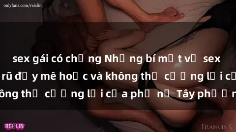 sex gái có chồng Những bí mật về sex gái Tây: Sự quyến rũ đầy mê hoặc và không thể cưỡng lại của phụ nữ Tây phương