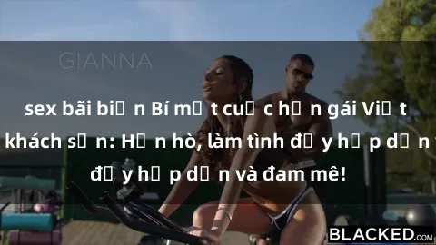 sex bãi biển Bí mật cuộc hẹn gái Việt lần đầu ở khách sạn: Hẹn hò, làm tình đầy hấp dẫn và đam mê!